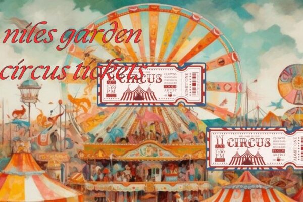 niles garden circus tickets