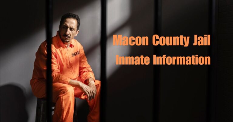 Macon County Jail Inmate Information: A Comprehensive Guide